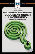 An Analysis of Amos Tversky and Daniel Kahneman’s Judgment under Uncertainty