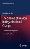 The Shame of Reason in Organizational Change
