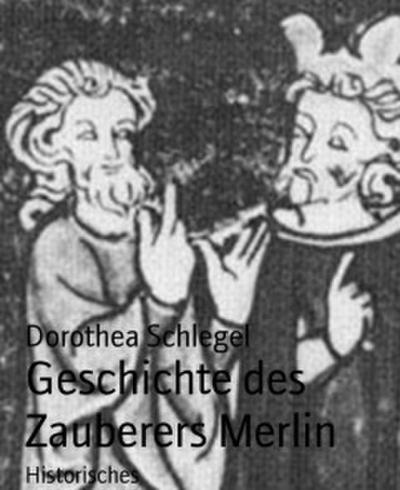 Geschichte des Zauberers Merlin