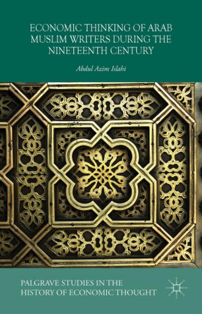 Economic Thinking of Arab Muslim Writers During the Nineteenth Century