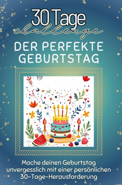 Der perfekte Geburtstag