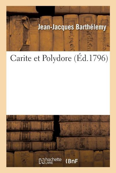 Carite Et Polydore.