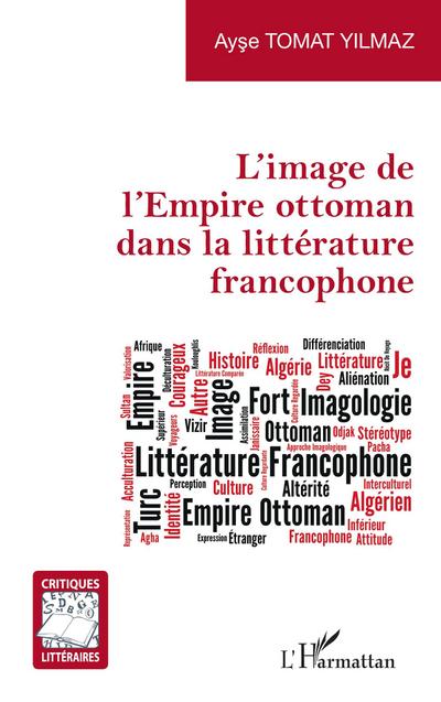 L’image de l’Empire ottoman dans la littérature francophone