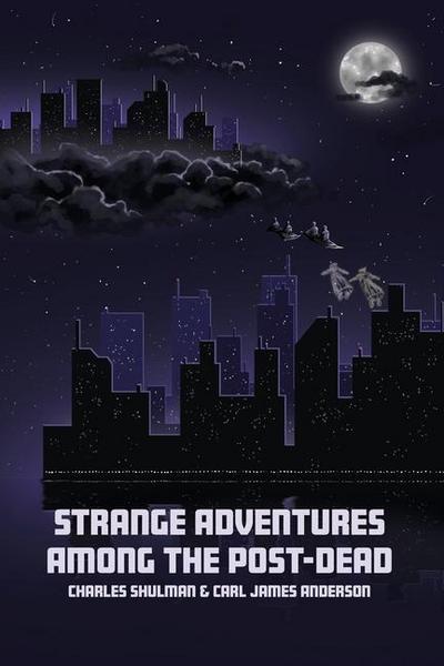 Strange Adventures Among the Post-Dead