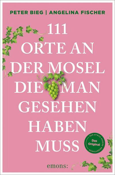 111 Orte an der Mosel, die man gesehen haben muss