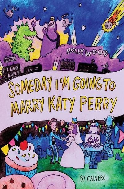 Someday I’m Going to Marry Katy Perry