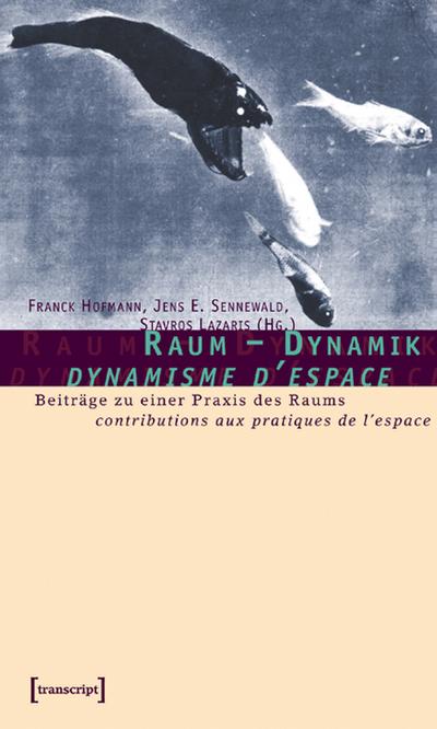 Raum - Dynamik / dynamique de l’’espace