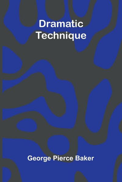 Dramatic Technique