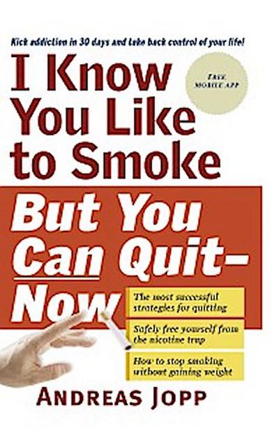 I Know You Like to Smoke, But You Can Quit―Now