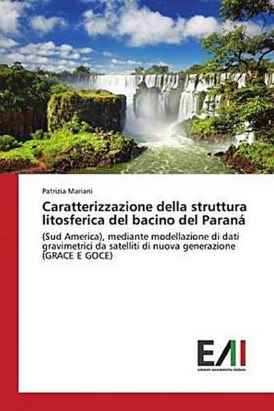 Caratterizzazione della struttura litosferica del bacino del Paraná