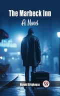 Marbeck Inn A Novel