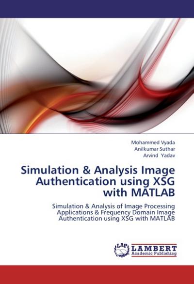 Simulation & Analysis Image Authentication using XSG with MATLAB