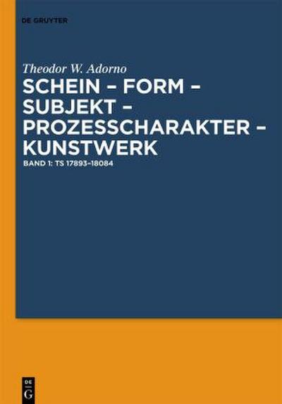 Theodor W. Adorno: Schein - Form - Subjekt - Prozeßcharakter - Kunstwerk Ts 17893-18084