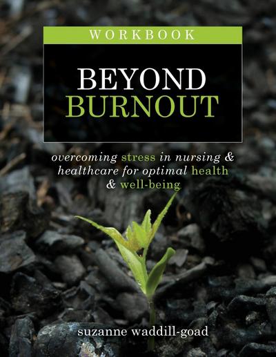 Workbook for Beyond Burnout, Second Edition