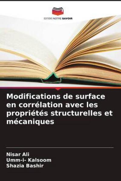 Modifications de surface en corrélation avec les propriétés structurelles et mécaniques