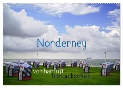 Norderney - von barfuß bis Lackschuh (Wandkalender 2026 DIN A2 quer), CALVENDO Monatskalender