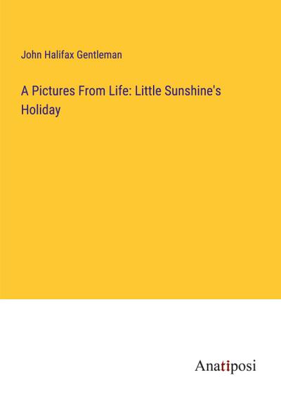 A Pictures From Life: Little Sunshine’s Holiday