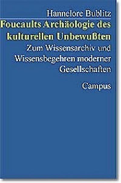Foucaults Archäologie des kulturellen Unbewußten