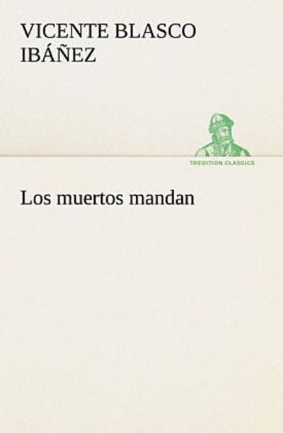 Los muertos mandan