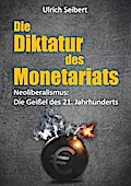 Die Diktatur des Monetariats