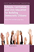 Schools, Curriculum and Civic Education for Building Democratic Citizens