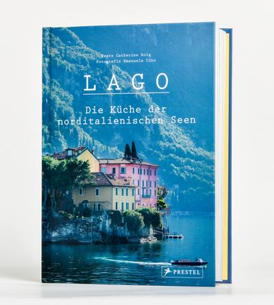 Lago. Die Küche der norditalienischen Seen