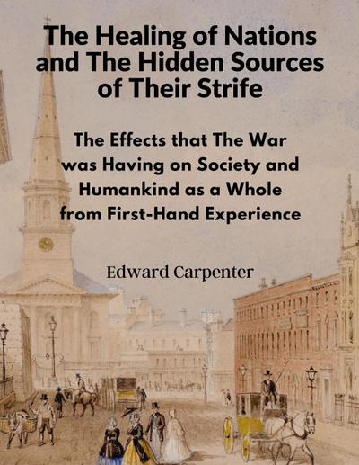 Edward Carpenter: Healing of Nations and The Hidden Sources
