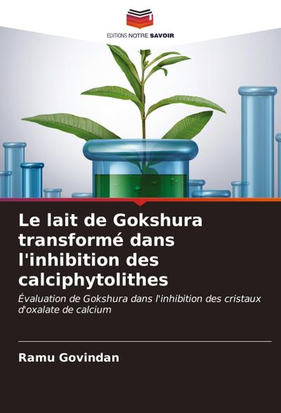 Le lait de Gokshura transformé dans l’inhibition des calciphytolithes