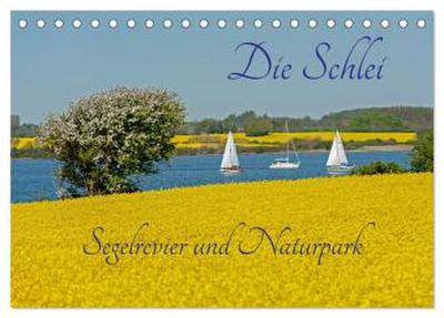 Die Schlei - Segelrevier und Naturpark (Tischkalender 2026 DIN A5 quer), CALVENDO Monatskalender