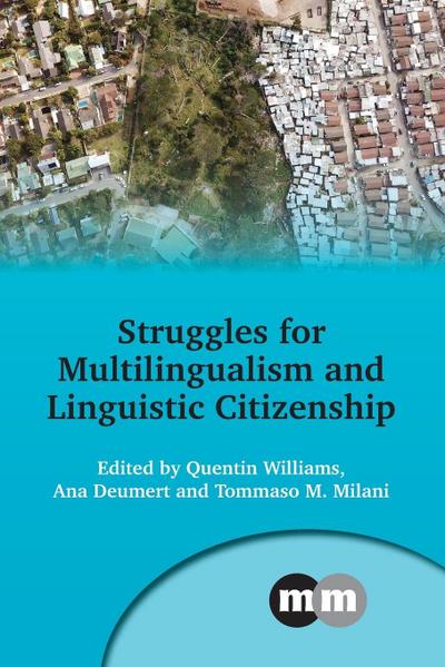 Struggles for Multilingualism and Linguistic Citizenship