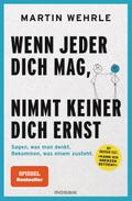 Wenn jeder dich mag, nimmt keiner dich ernst
