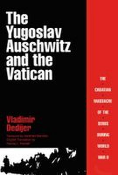 Yugoslav Auschwitz and the Vatican