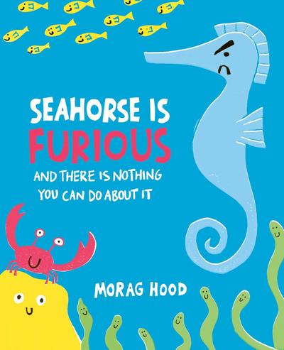 Seahorse Is Furious