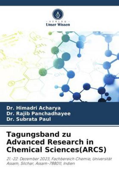 Tagungsband zu Advanced Research in Chemical Sciences(ARCS)
