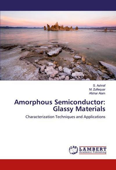 Amorphous Semiconductor: Glassy Materials