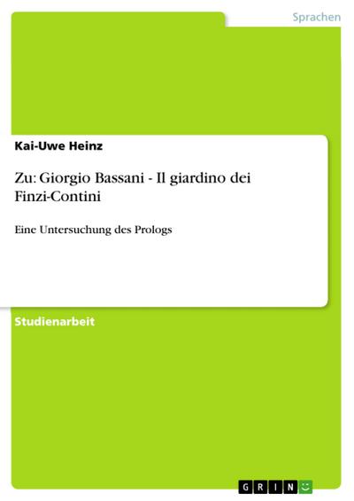 Zu: Giorgio Bassani - Il giardino dei Finzi-Contini - Kai-Uwe Heinz