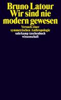Wir sind nie modern gewesen
