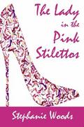 The Lady in the Pink Stilettos