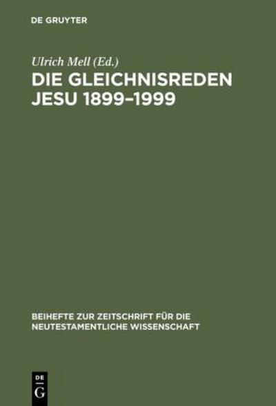 Die Gleichnisreden Jesu 1899-1999