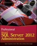 Professional Microsoft SQL Server 2012 Administrat