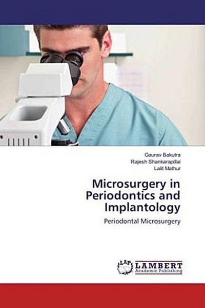 Microsurgery in Periodontics and Implantology