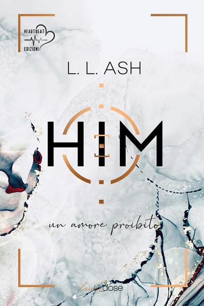 L. L. Ash: Him. Un amore proibito