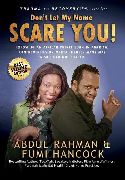 Don’t Let My Name SCARE YOU! Exposé of An African Prince Born in America