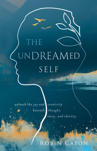 The Undreamed Self