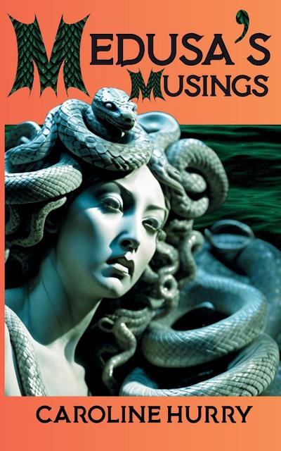 Medusa’s Musings