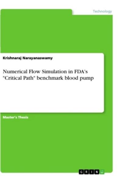 Numerical Flow Simulation in FDA’s "Critical Path" benchmark blood pump