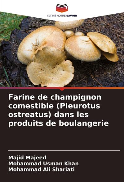 Farine de champignon comestible (Pleurotus ostreatus) dans les produits de boulangerie