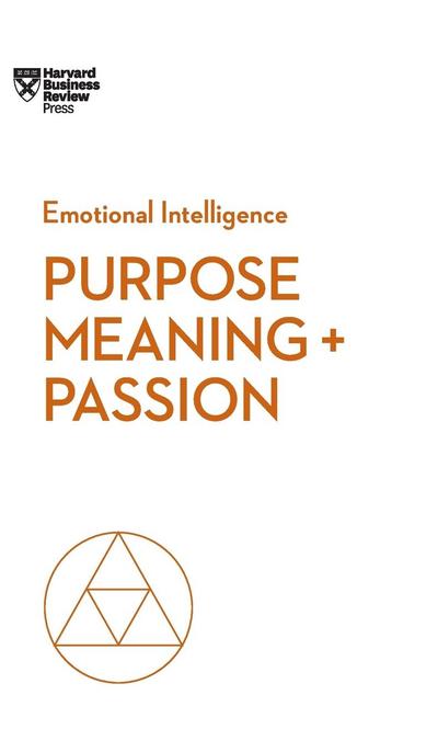 Purpose, Meaning, and Passion