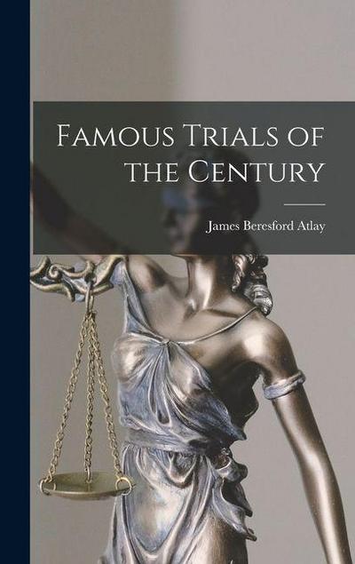 Famous Trials of the Century