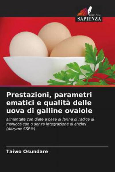 Prestazioni, parametri ematici e qualità delle uova di galline ovaiole